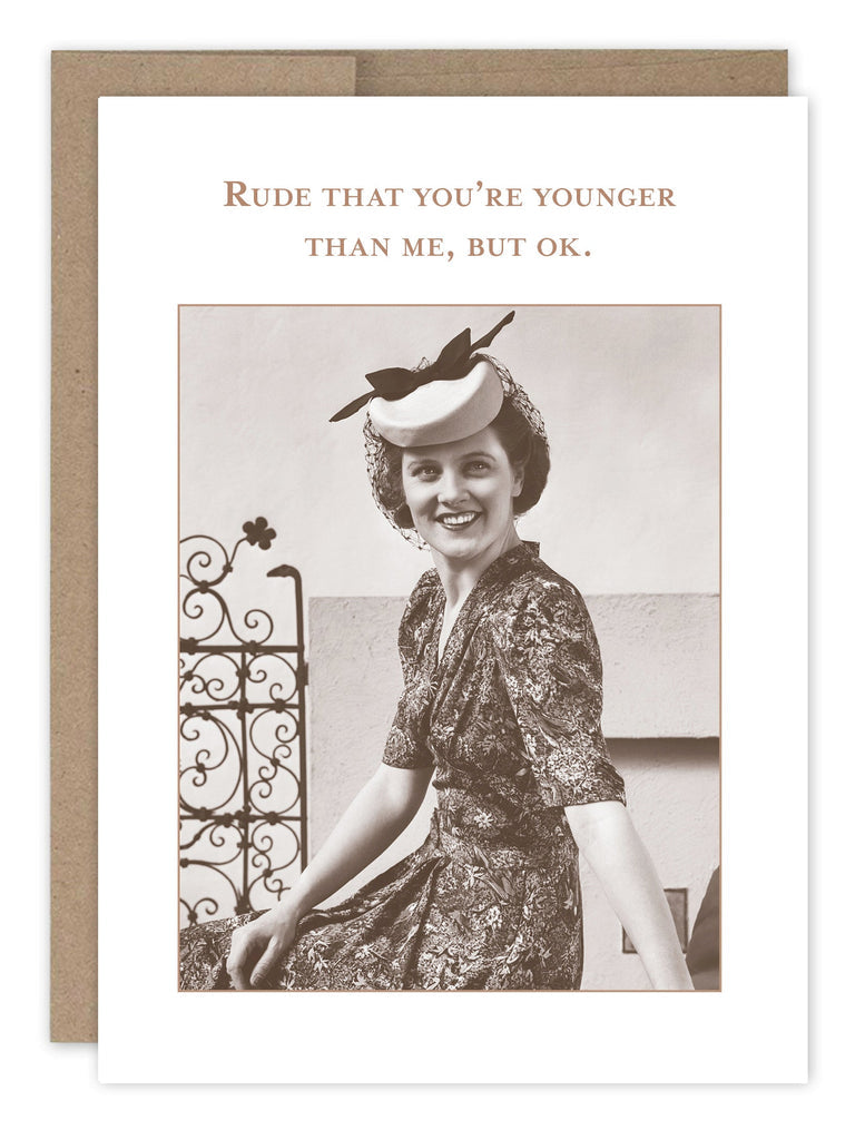 Rude That Your Younger Than Me Birthday Card | Shannon Martin
