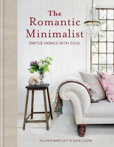 The Romantic Minimalist | Simple Homes with Soul