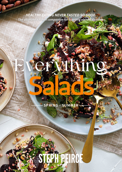 Steph Pierce Local & Friday | Spring + Summer Everything Salads Cookbook