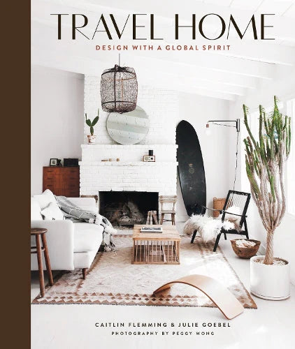 Travel Home Design With A Global Spirit | Home Decor Book
